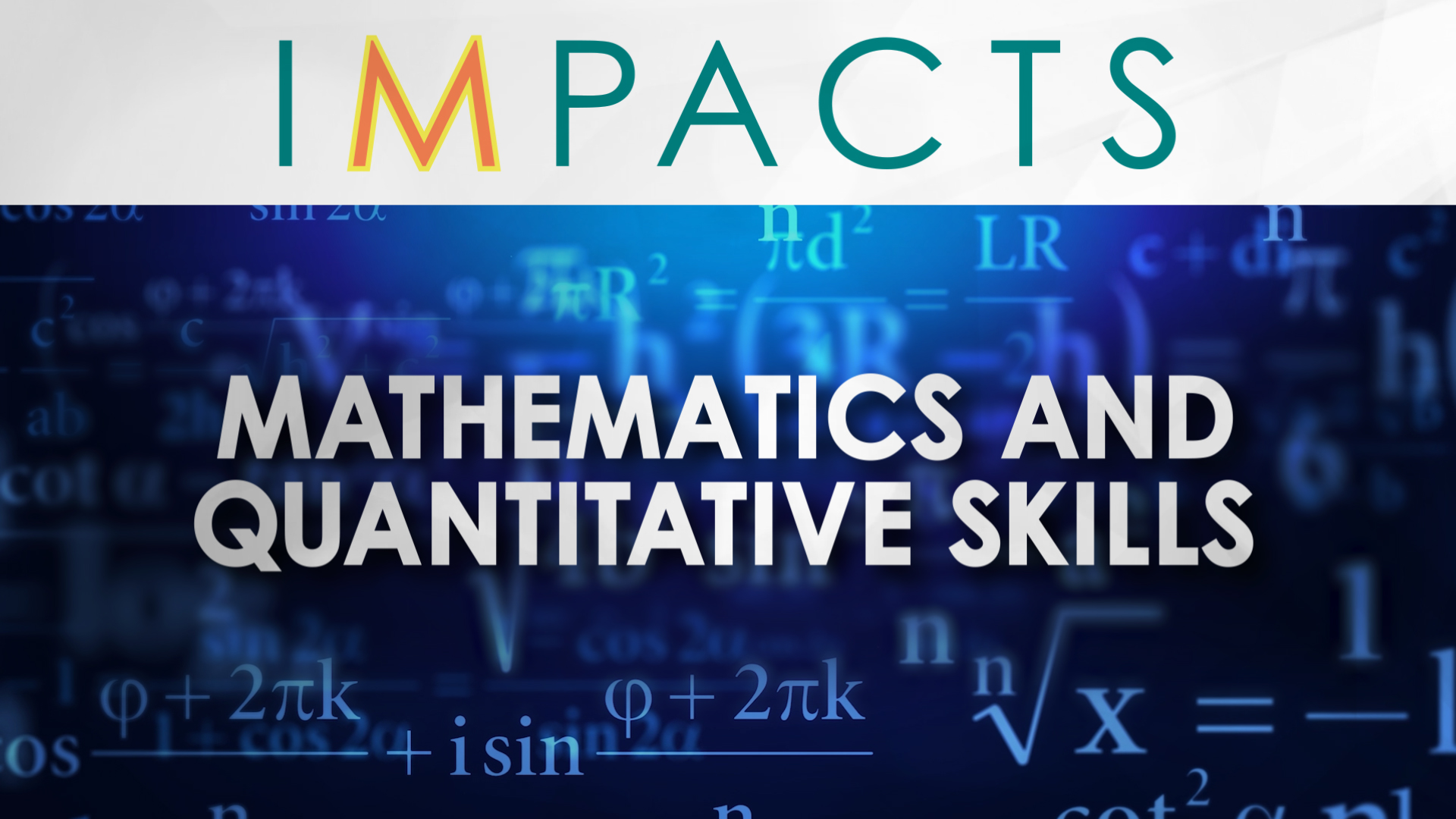 The image shows the word IMPACTS at the top with the letters in different colors. Below it, there is a blue background filled with mathematical symbols and equations, with bold text in the foreground reading Mathematics and Quantitative Skills.