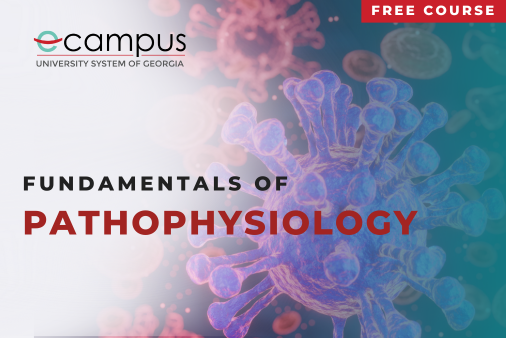 Free 'Fundamentals of Pathophysiology' course advertisement by the University System of Georgia's eCampus, featuring a stylized virus illustration on a dark background with prominent course title.